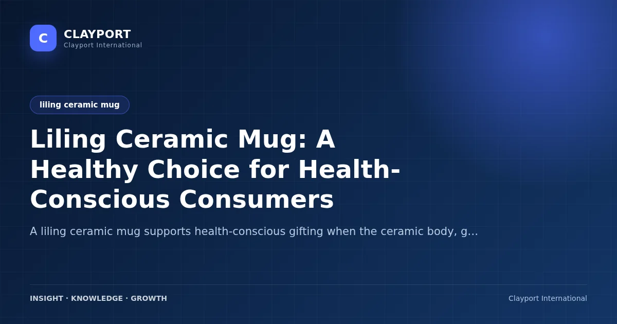 Liling Ceramic Mug: A Healthy Choice for Health-Conscious Consumers